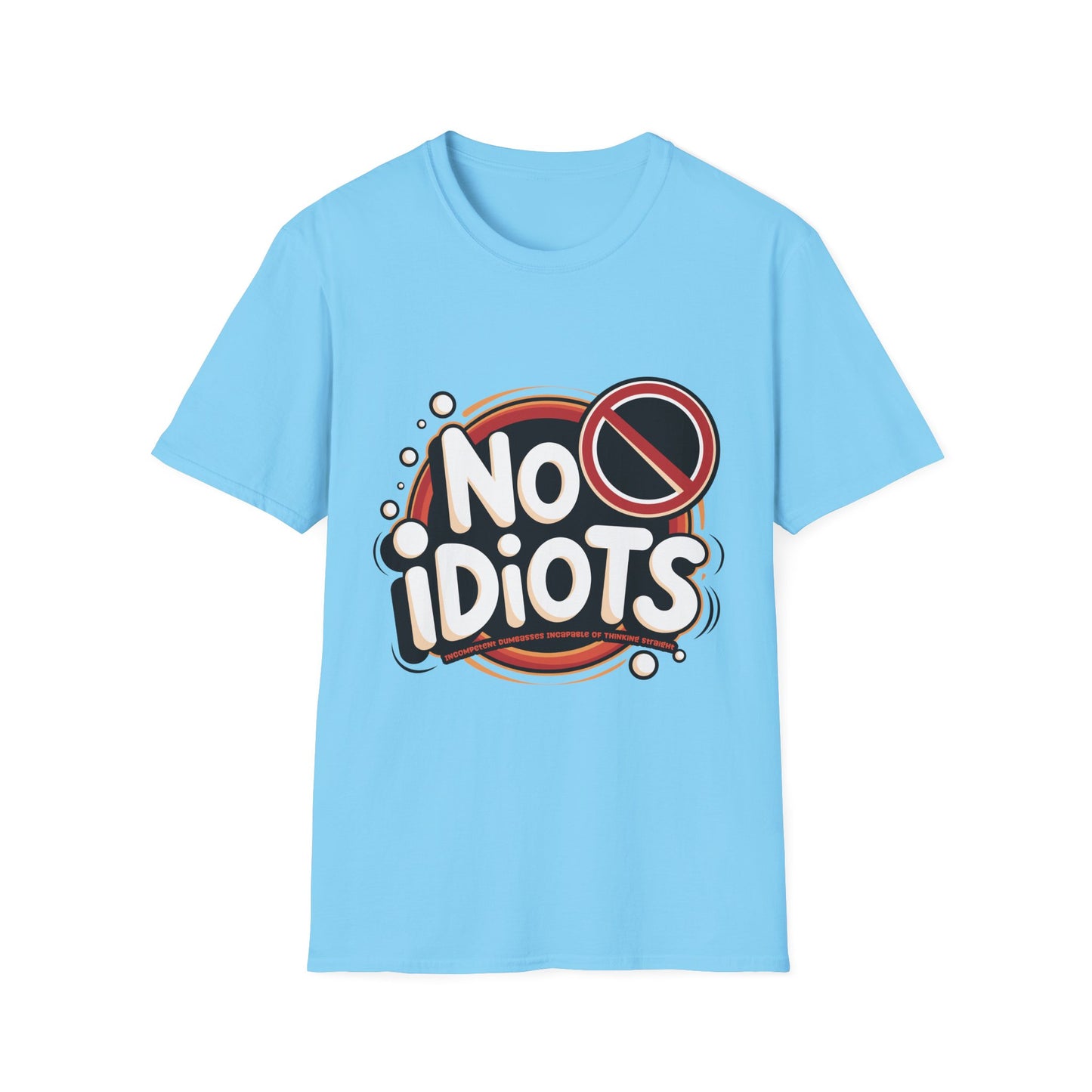 'No Idiots' Design for Casual Wear