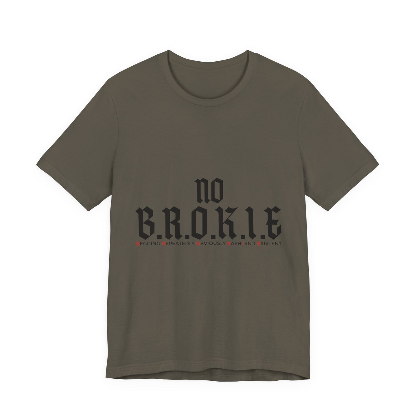 No B.R.O.K.I.E. Graphic Tee — Bold Statement Shirt