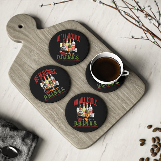 Funny Drink Coasters - "Not An Alcoholic I Just Want More D.R.I.N.K.S." Bar Coaster Set