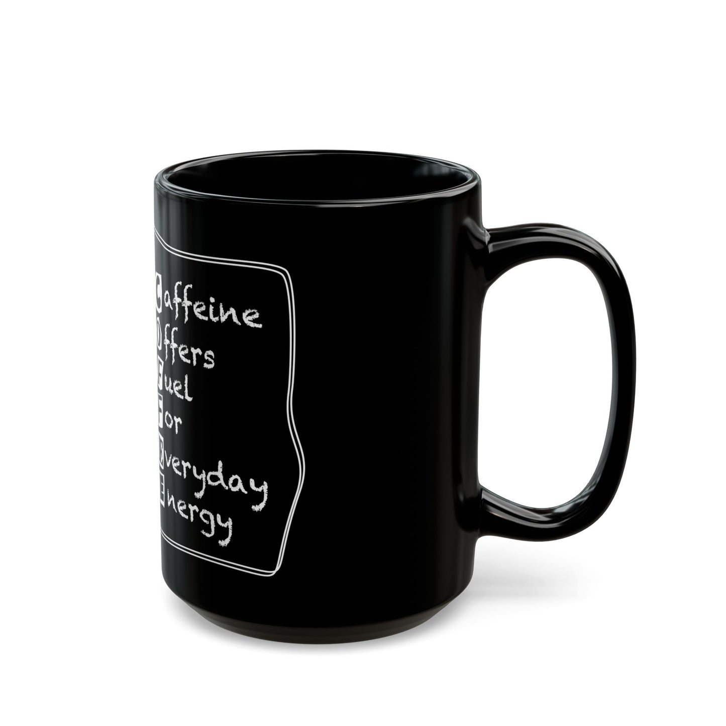 C.O.F.F.E.E. (Caffeine Offers Fuel For Everyday Energy) Coffee Lover Gift, Black Coffee Mug, Unique Mug for Home Office