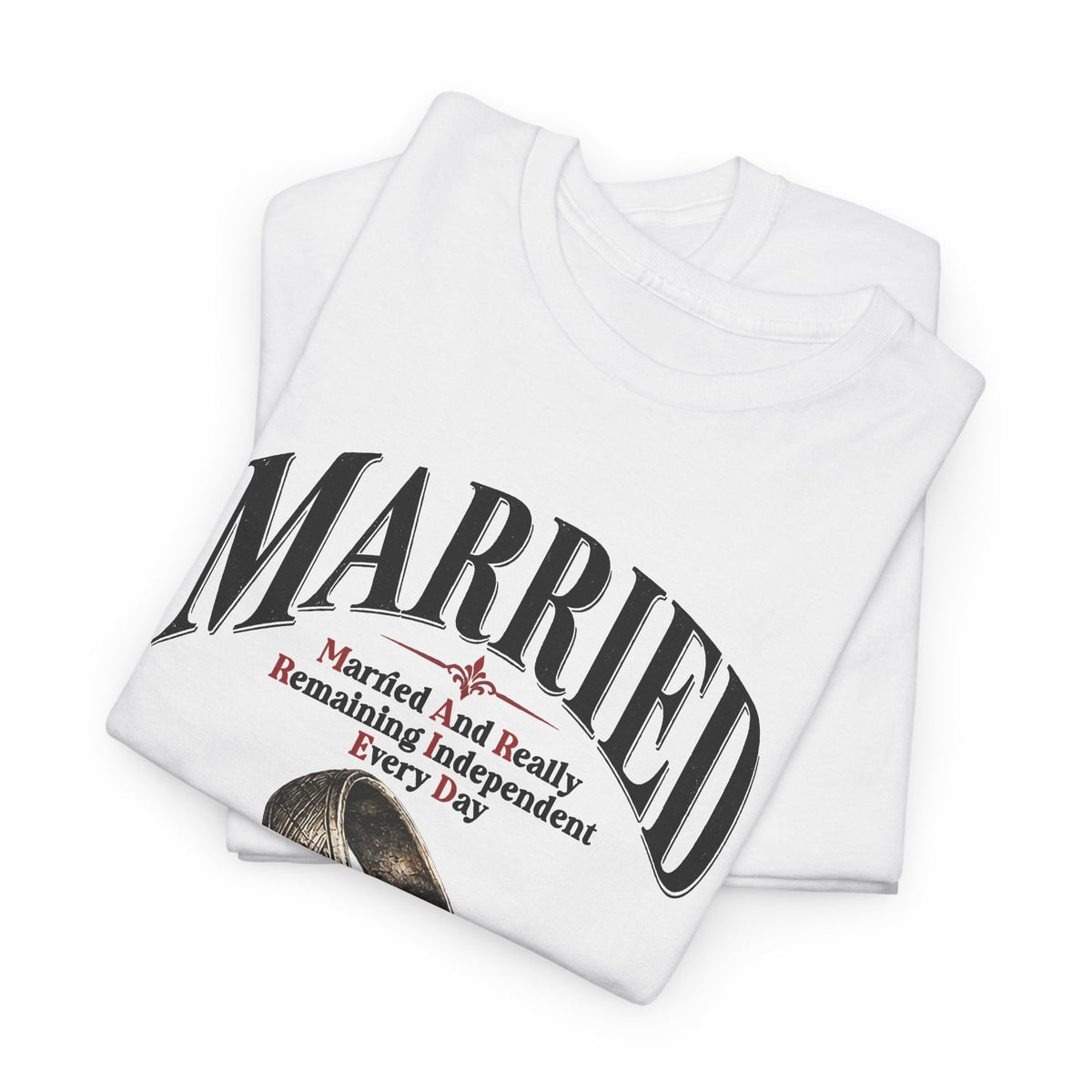 Married But Single T-Shirt — Funny Wedding Ring Humor Tee