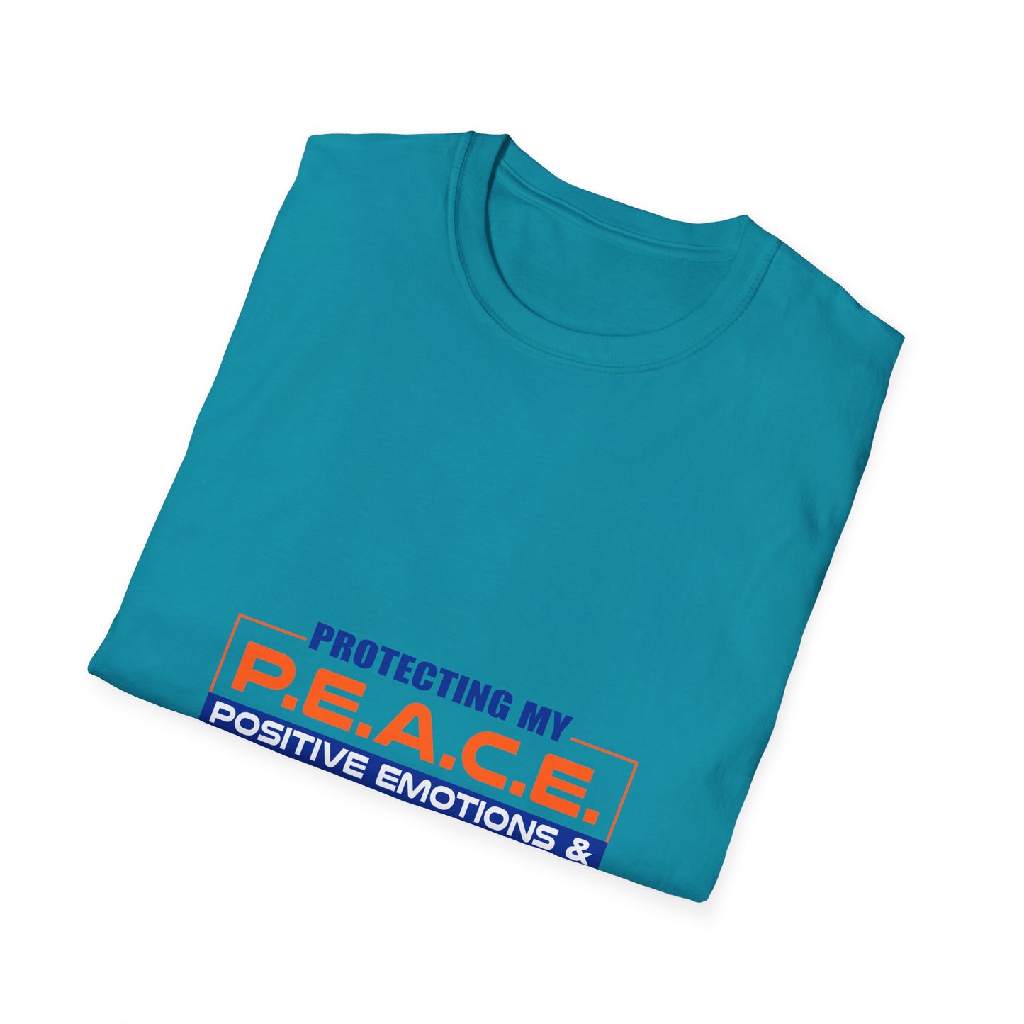 Protecting My P.E.A.C.E. - Positive Emotions & Atmospehere of Calm Energy - Tranquil Tee