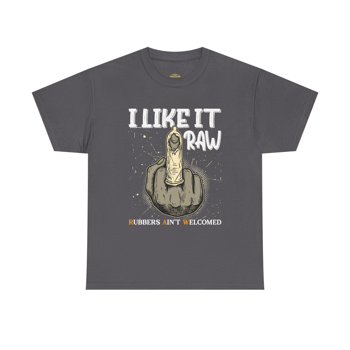 I Like It R.A.W. T-Shirt - Unisex