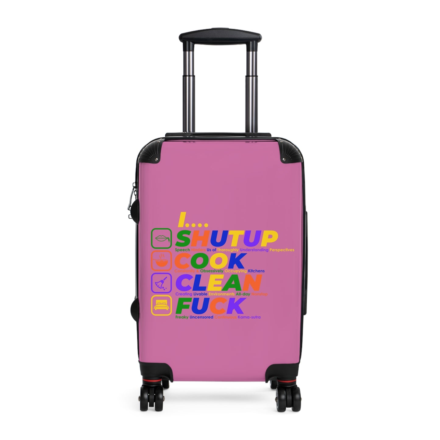 Shut Up Cook Clean Fuck Colorful Travel Suitcase - Fun, Creative Design for Adventurers, Stylish Luggage for Every Trip