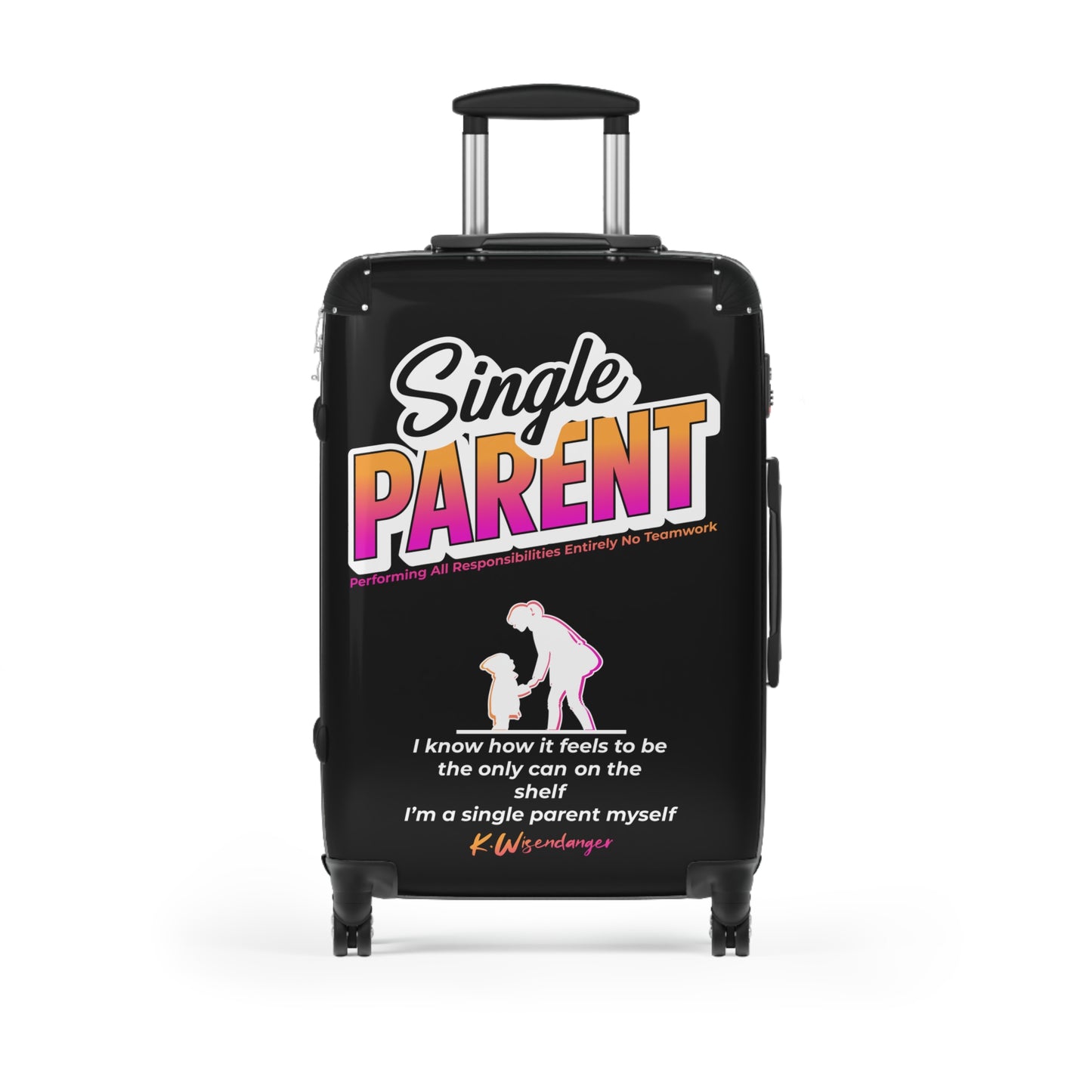 Single Parent Suitcase | Travel Bag for Single Parents | Carry-On Luggage | Gift for Moms/Dads | Fun Travel Accessory