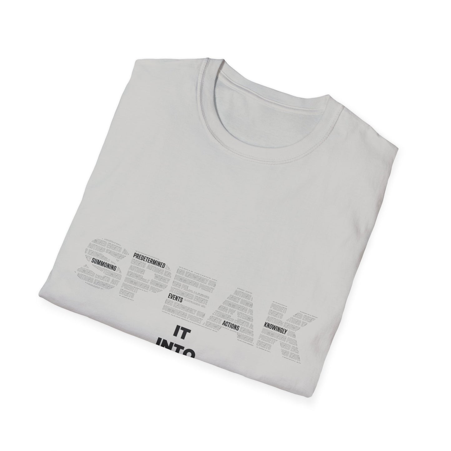 S.P.E.A.K. Into Existence Unisex Softstyle T-Shirt