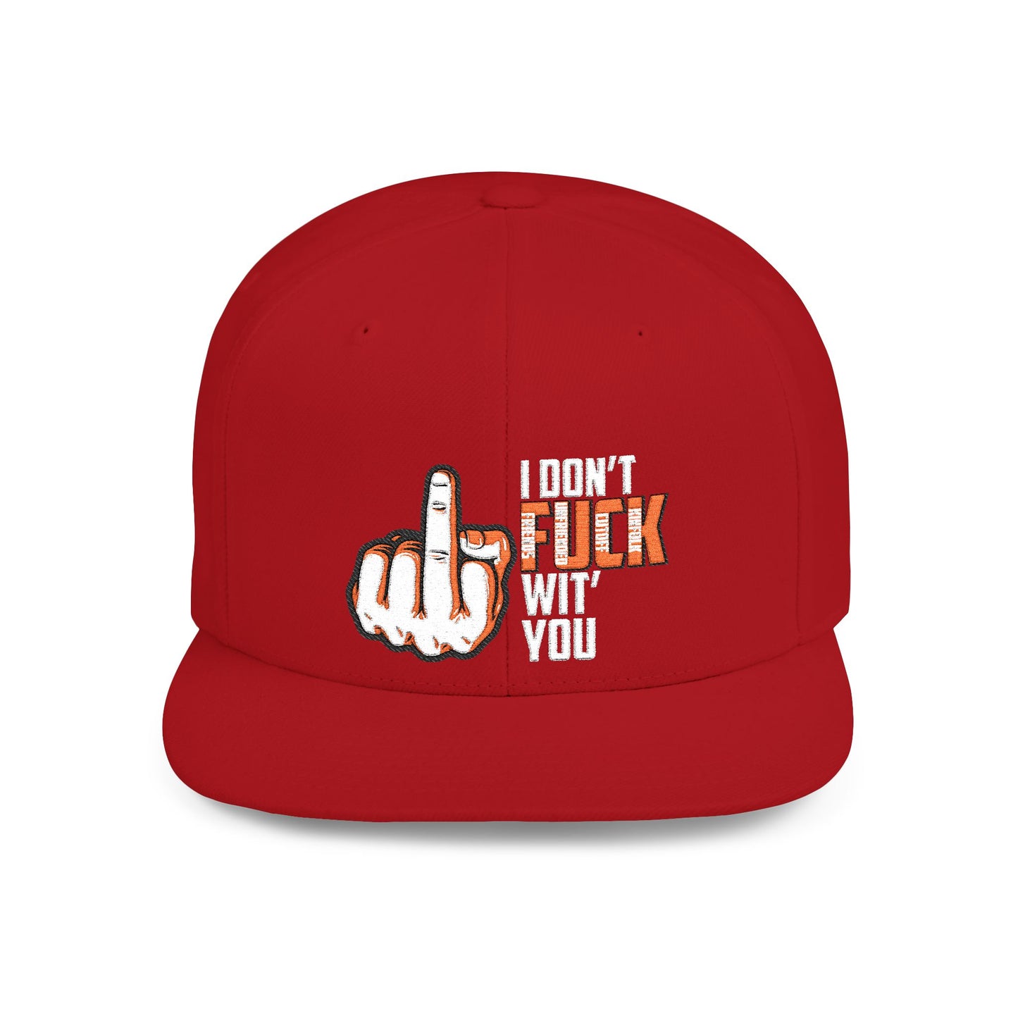 I Dont F.U.C.K. Wit U Snapback Hat, Funny Gift for Friends, Unisex Casual Cap