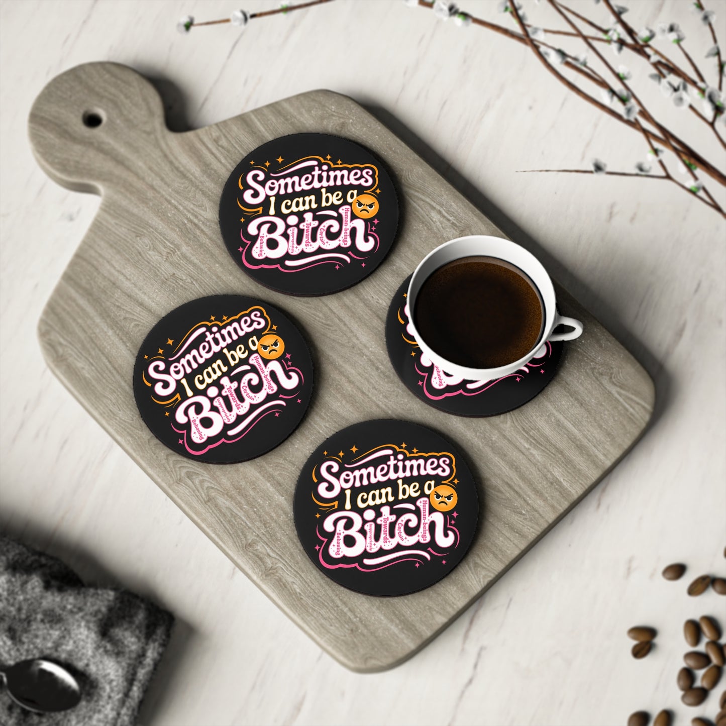 Sometimes I Can Be a B.I.T.C.H. Coasters - Funny Sassy Cork Drink Coaster