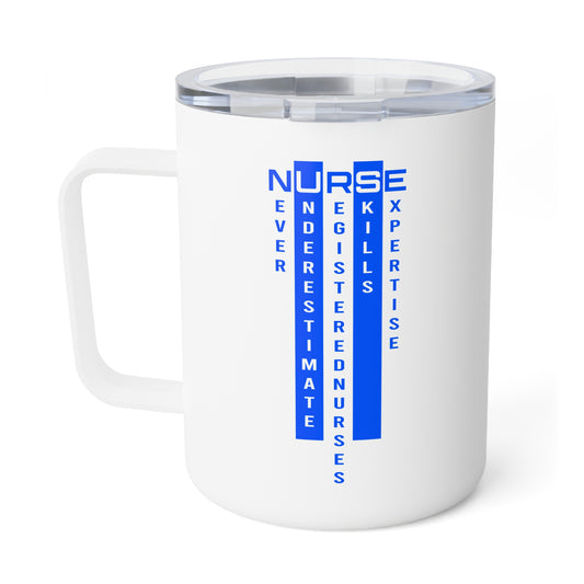 N.U.R.S.E. (Never Underestimate RegisteredNurses' Skills & Expertise) Coffee Mug - Perfect Gift for Healthcare Heroes, Insulated 10oz Cup