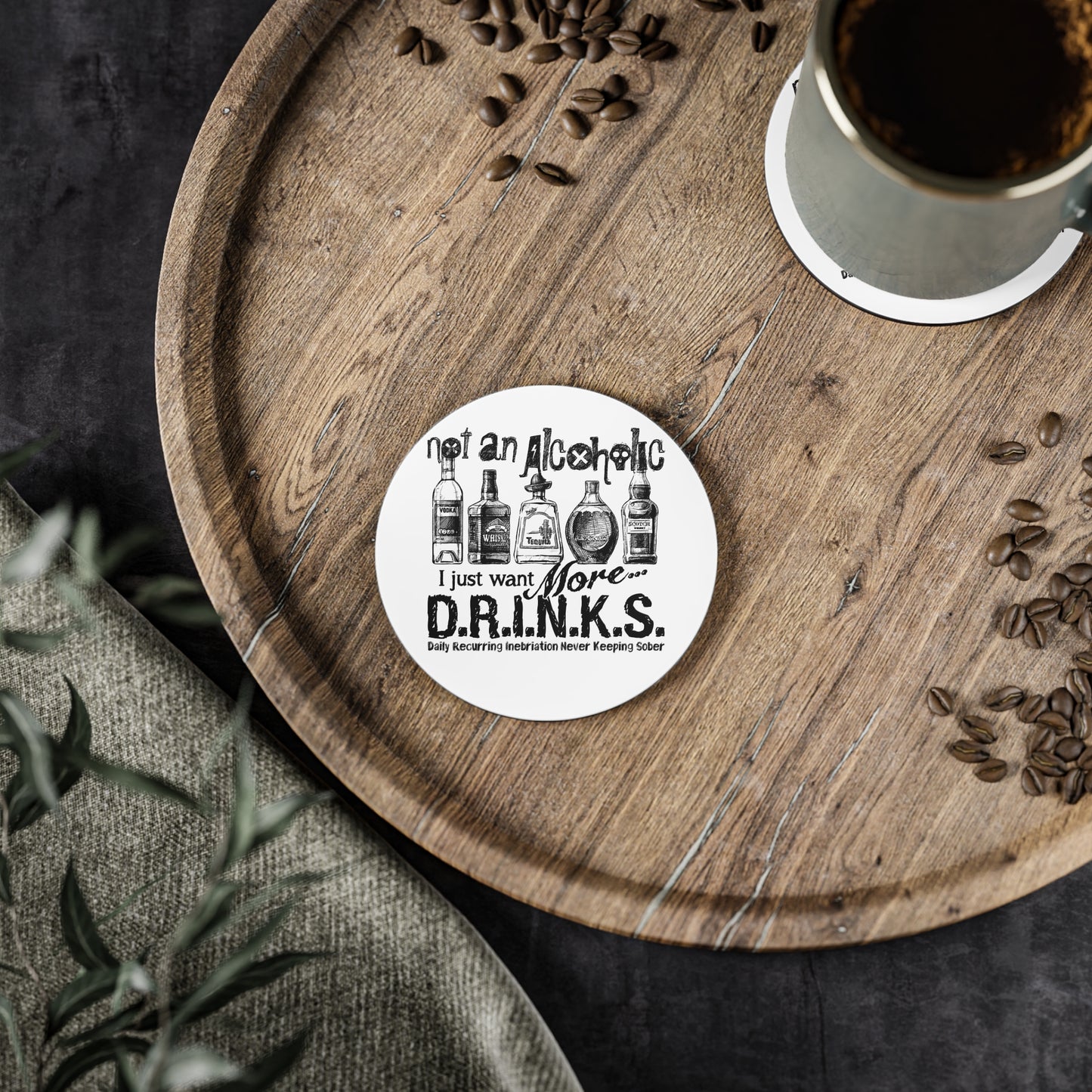 Coasters - 'Not An Alcoholic I Just Want More D.R.I.N.K.S.' Funny Drink Lover Cork Coasters