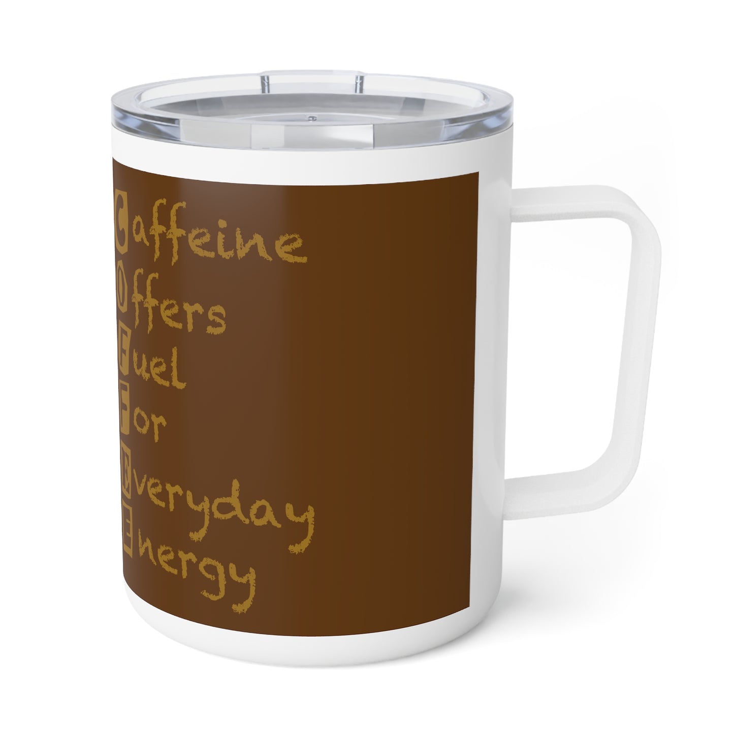 C.O.F.F.E.E. (Caffeine Offers Fuel For Everyday Energy) 10oz Insulated Coffee Mug - Perfect for Coffee Lovers