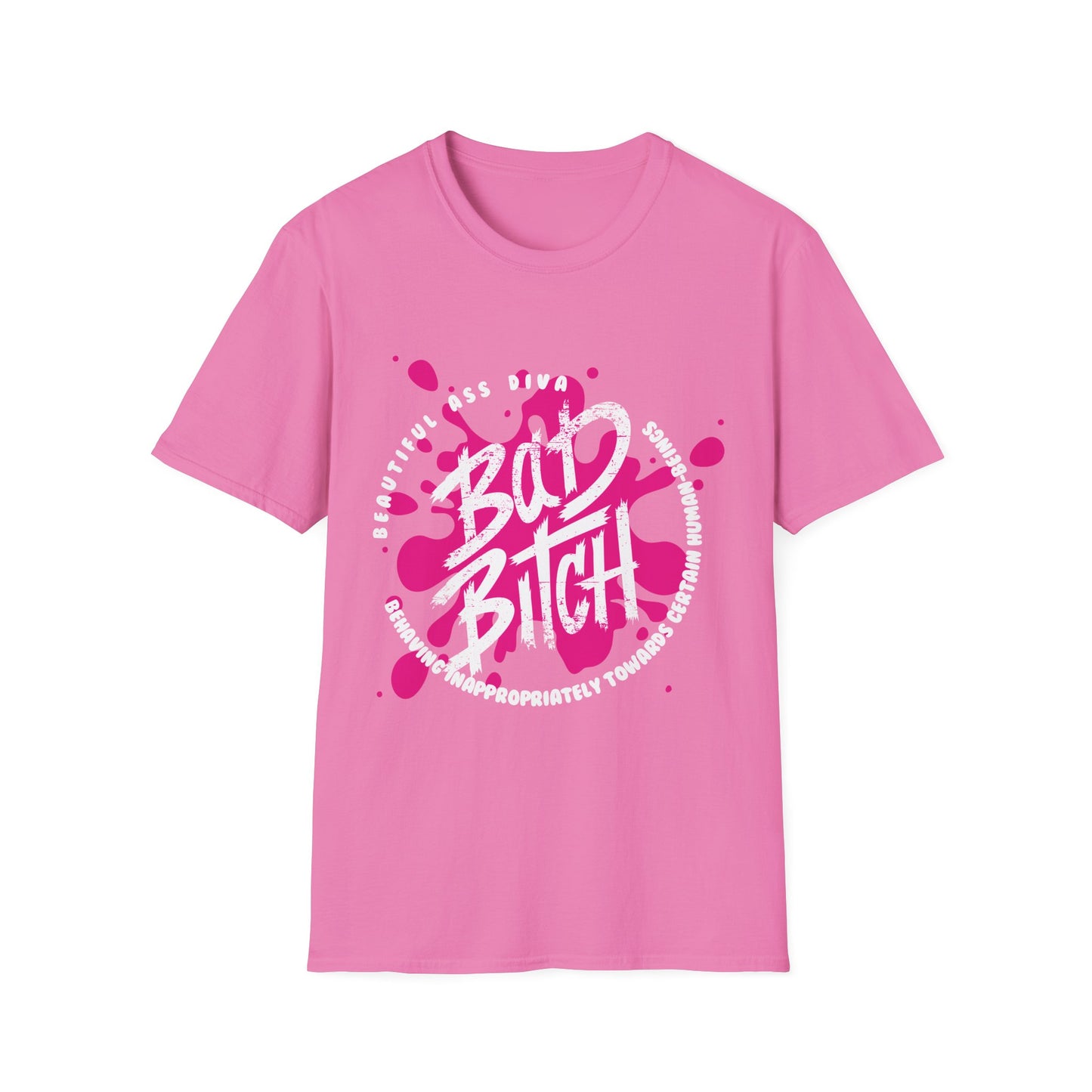 B.A.D. B.I.T.C.H. Beautiful Ass Diva Behaving Inappropriately Towards Certain Human-Beings Unisex Softstyle T-Shirt, Trendy Graphic Tee, Gift for Her, Casual Wear, Statement Shirt