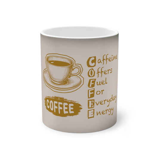 C.O.F.F.E.E. (Caffeine Offers Fuel For Everyday Energy) Color-Changing Coffee Mug, Gift for Coffee Lovers, Unique Office Cup, Heat Sensitive Mug