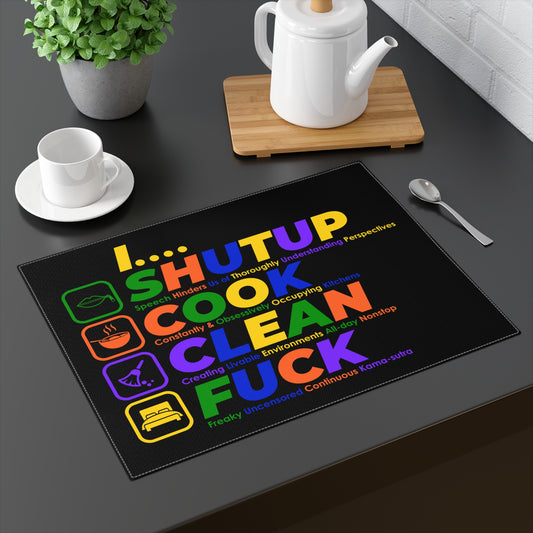 Funny Profanity Placemat — 'I Shut Up, Cook, Clean, Fuck' Colorful Kitchen Mat