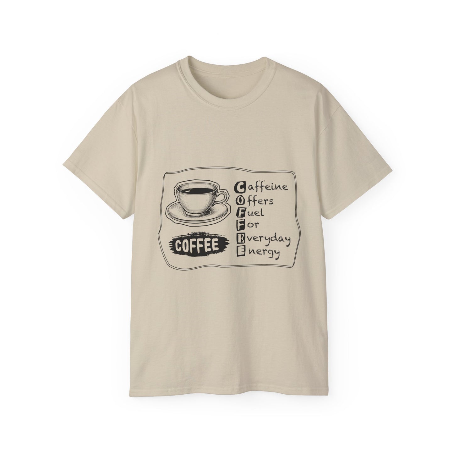 C.O.F.F.E.E. (Caffeine Offers Fuel For Everyday Energy) Lover's Unisex Tee, Funny Caffeine Shirt