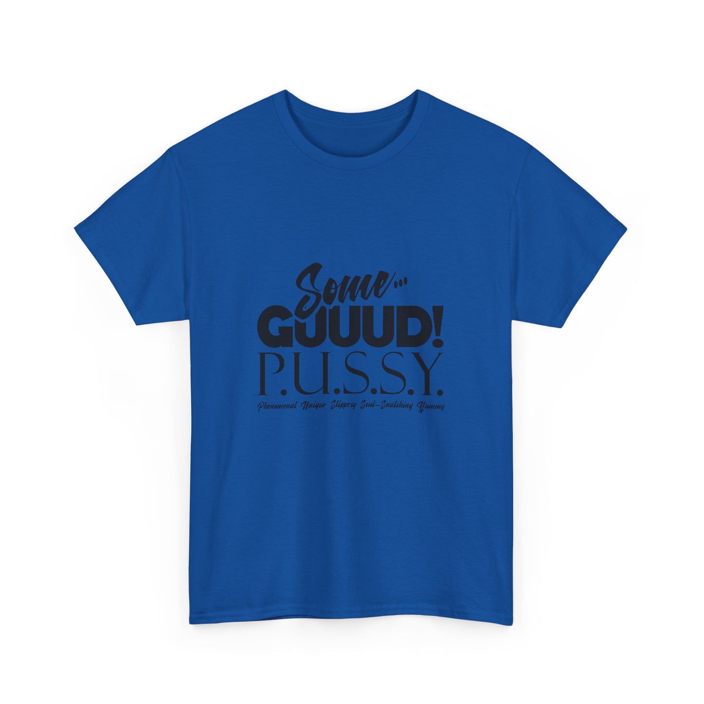 GUUD P.U.S.S.Y. Bold Statement Tee, Unisex Cotton Shirt, Graphic Tee for Self-Expression,