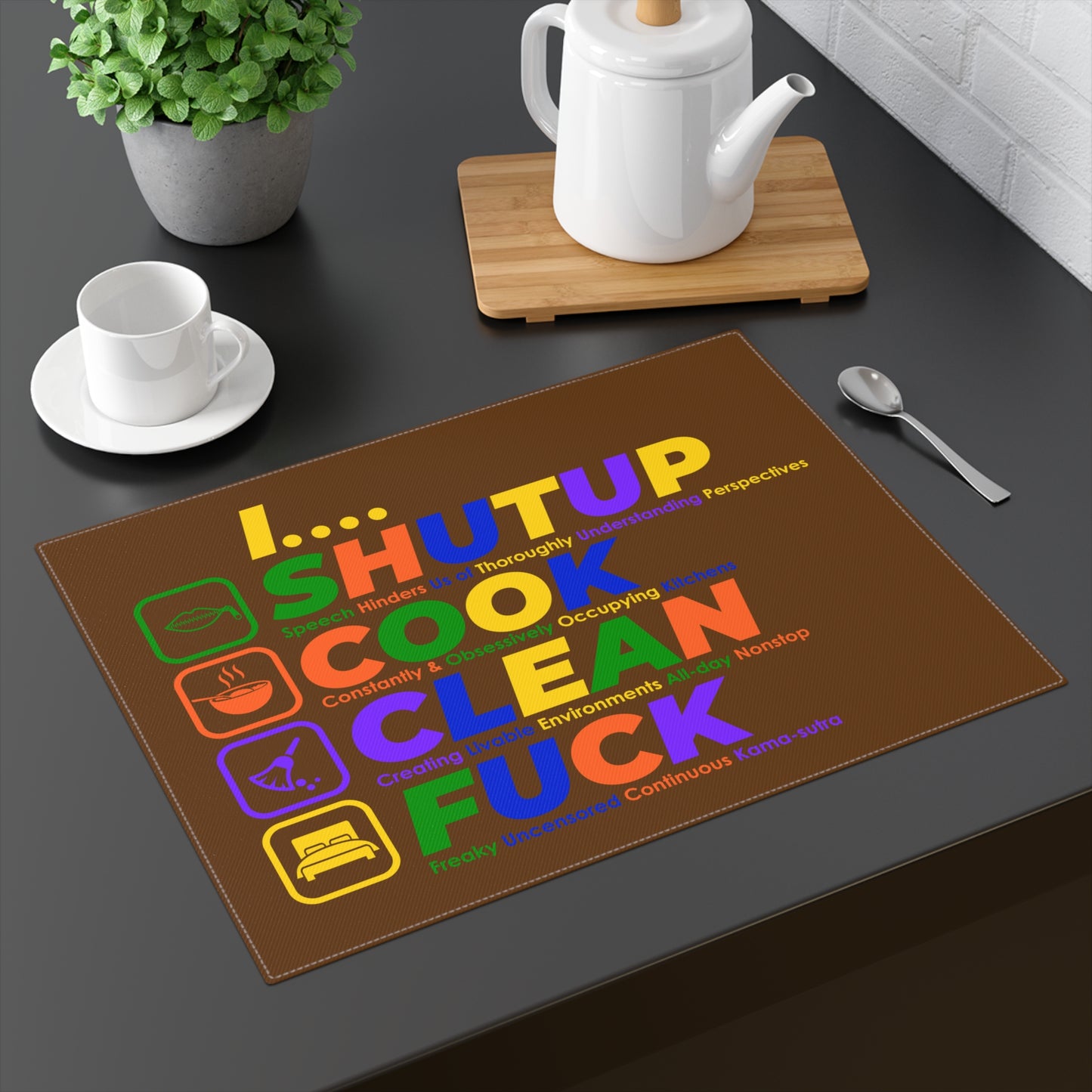 Placemat — I... SHUTUP COOK CLEAN FUCK Humorous Kitchen Quote