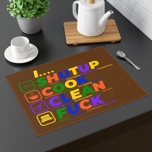 Placemat — I... SHUTUP COOK CLEAN FUCK Humorous Kitchen Quote