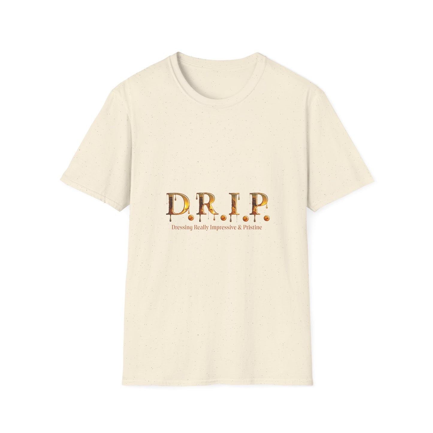 D.R.I.P. (Dressing Real Impressive & Pristine) Unisex Softstyle T-Shirt - Trendy Casual Wear, Gift for Friends, Everyday Fashion, Unisex Tee, Streetwear Must-Have