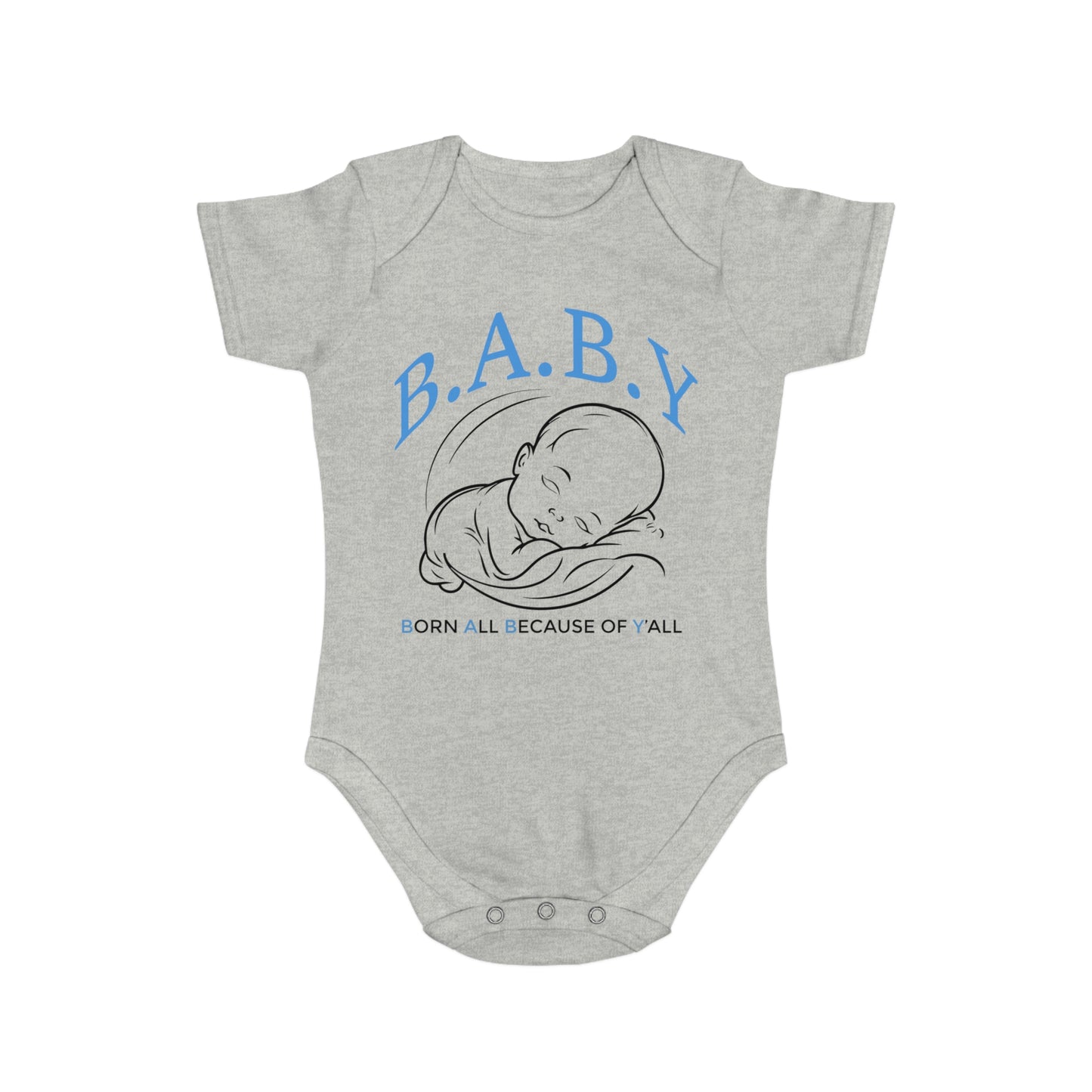 Cute B.A.B.Y. (Born All Because of Ya'll) Bodysuit for Newborns, Adorable Infant Outfit for Baby Showers