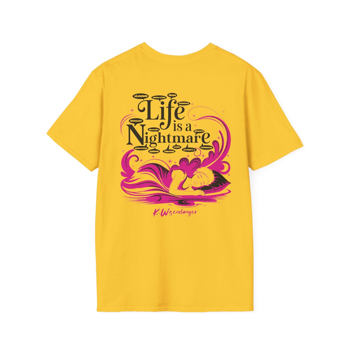 L.I.F.E is a D.R.E.A.M N.I.G.H.T.M.A.R.E. Unisex Softstyle T-Shirt - Whimsical Graphic Tee for Dreamers