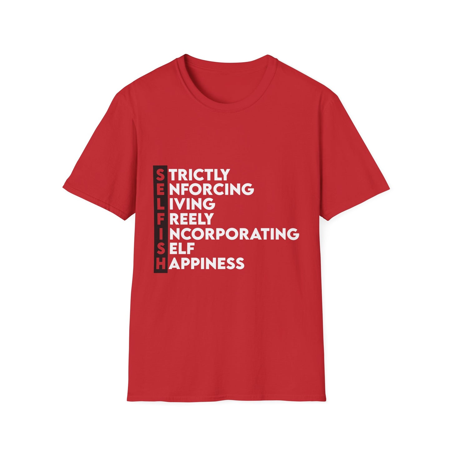 Self-Care Selfish Unisex T-Shirt - Promote Happiness & Balance