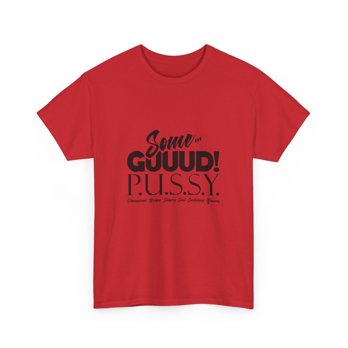 GUUD P.U.S.S.Y. Bold Statement Tee, Unisex Cotton Shirt, Graphic Tee for Self-Expression,