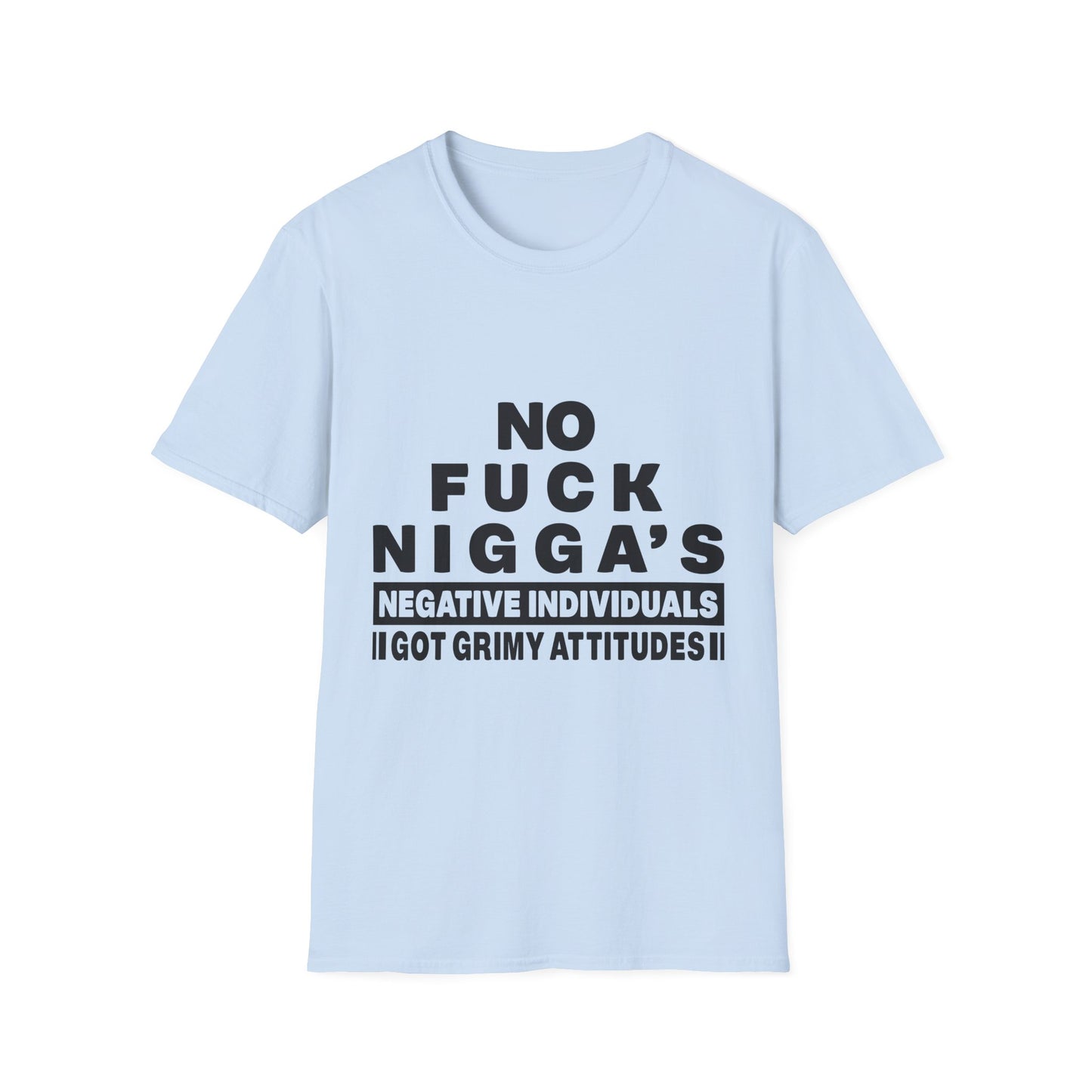 No F.U.C.K. N.I.G.G.A.S. - Bold Attitude Graphic Tee
