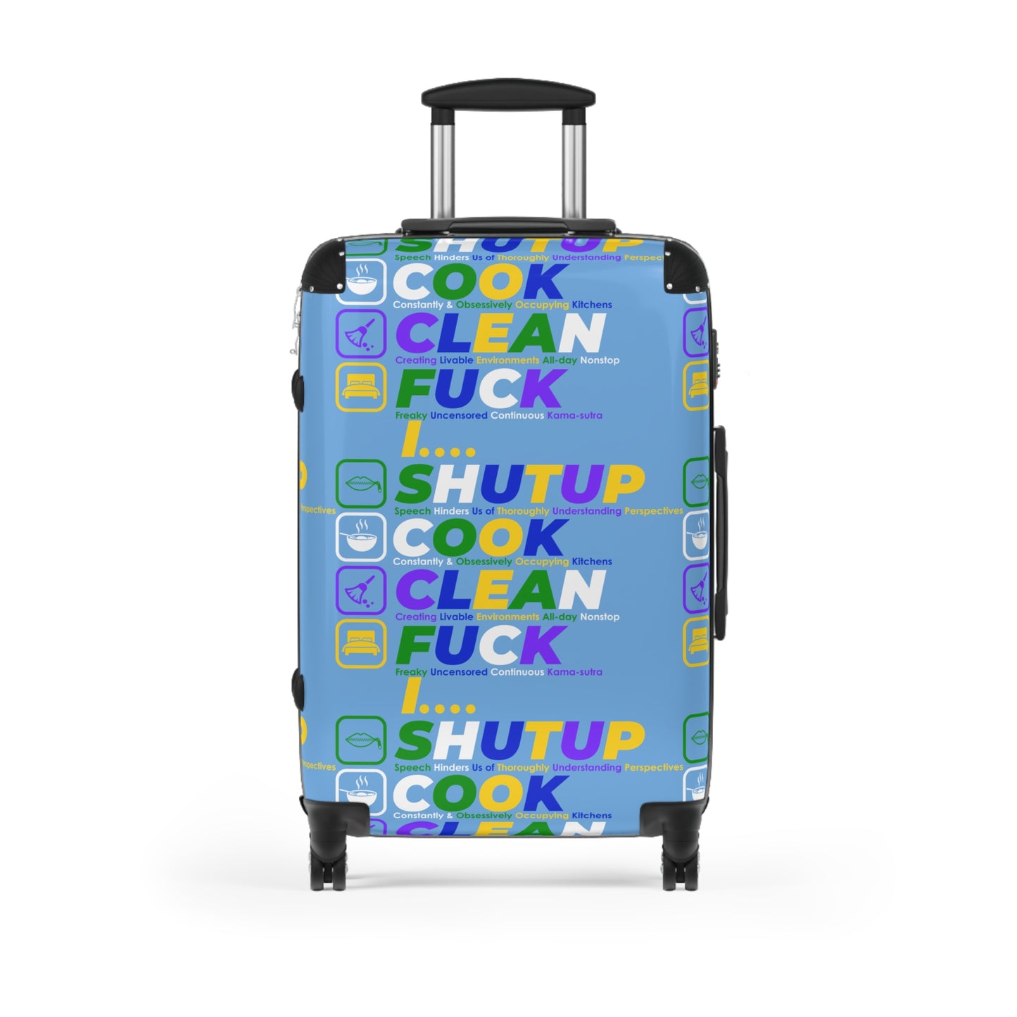 Shut Up Cook Clean Fuck Travel Suitcase, Colorful Luggage, Funny Carry-On, Gift for Travelers, Vacation Essentials, Travel Humor