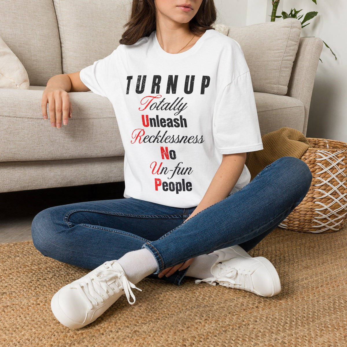T-Shirt — "TURN UP: Totally Unleash Recklessness, No Un‑fun People" Graphic Tee