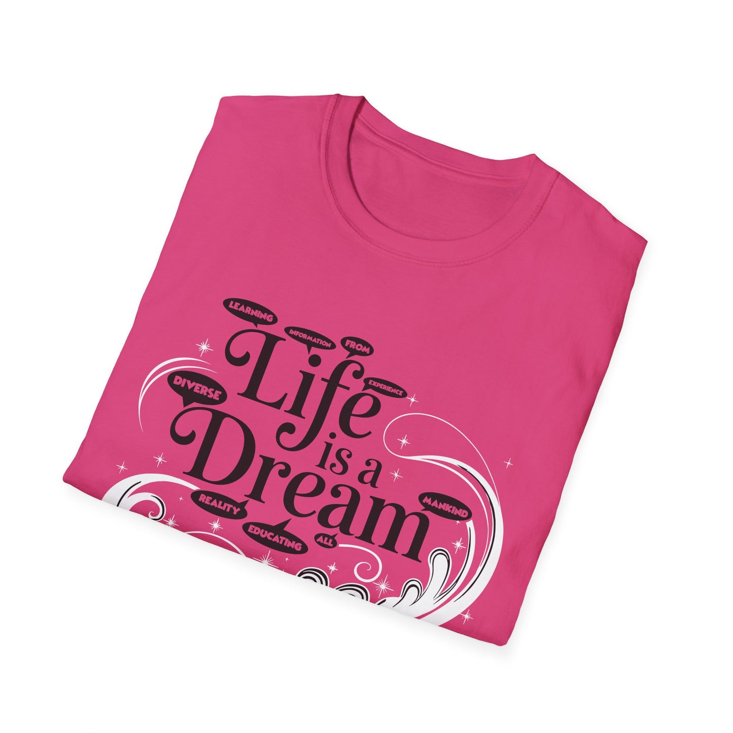 L.I.F.E is a D.R.E.A.M N.I.G.H.T.M.A.R.E. Unisex Softstyle T-Shirt - Whimsical Graphic Tee for Dreamers