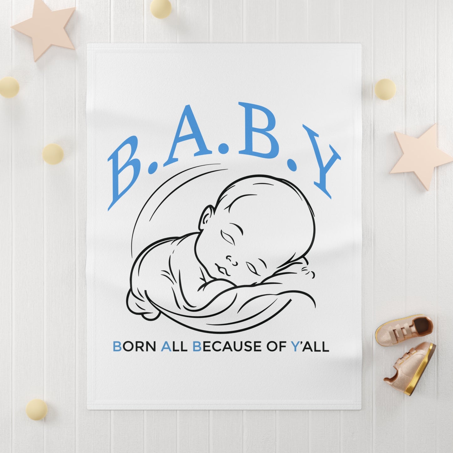 B.A.B.Y. (Born All Because of Ya'll) Cozy Fleece Baby Blanket - Perfect for Newborns, Baby Showers, Nursery Decor, Gift for New Parents, Soft and Warm