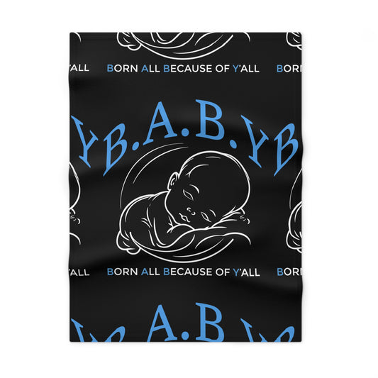B.A.B.Y. (Born All Because of Ya'll) Soft Fleece Baby Blanket - Cozy and Cute Baby Shower Gift, Nursery Decor, Infant Blanket, New Parent Essentials, Baby Milestone Keepsake