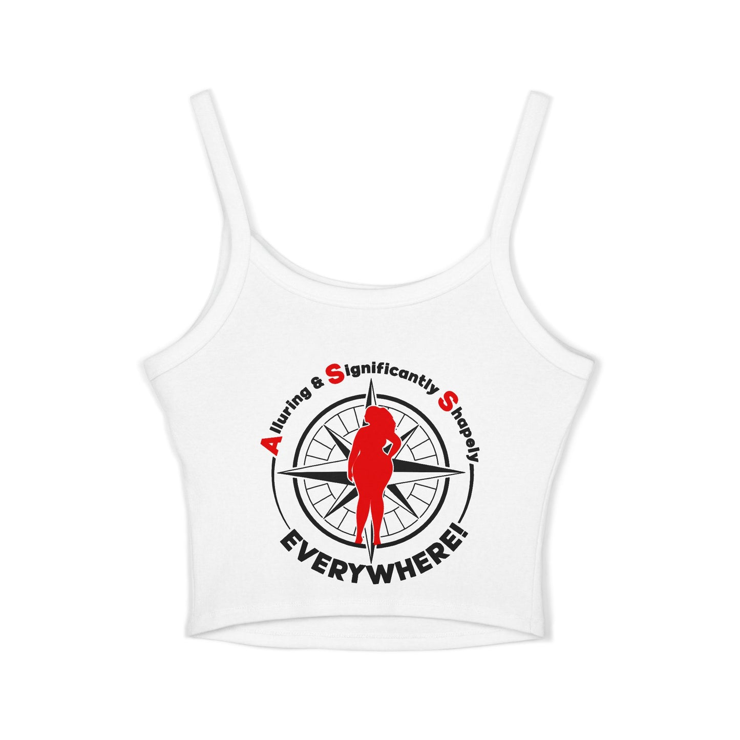 Sassy Women's Spaghetti Strap Tank Top - "A.S.S. Everywhere!  Alluring Significantly Shapely"