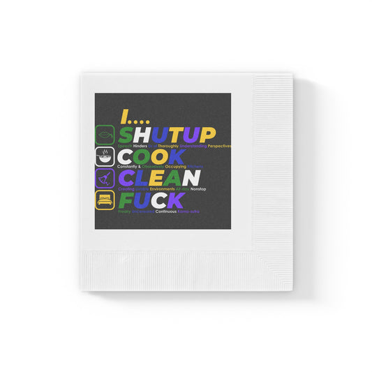 Napkins — I… Shut Up, Cook, Clean, Fuck Graphic Cocktail Napkins
