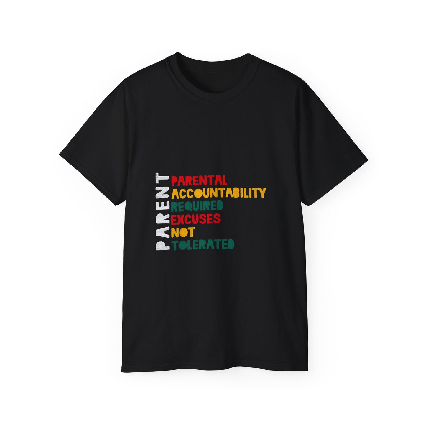 "PARENT- Parental Accountability Required Excuses Not Tolerated" Unisex Tee - Casual Cotton Shirt for Parents