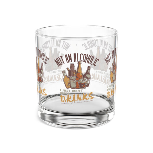 Not An Alcoholic D.R.I.N.K.S. Funny Rocks Glass, Gift for Friends, Humorous Barware, Unique Home Decor
