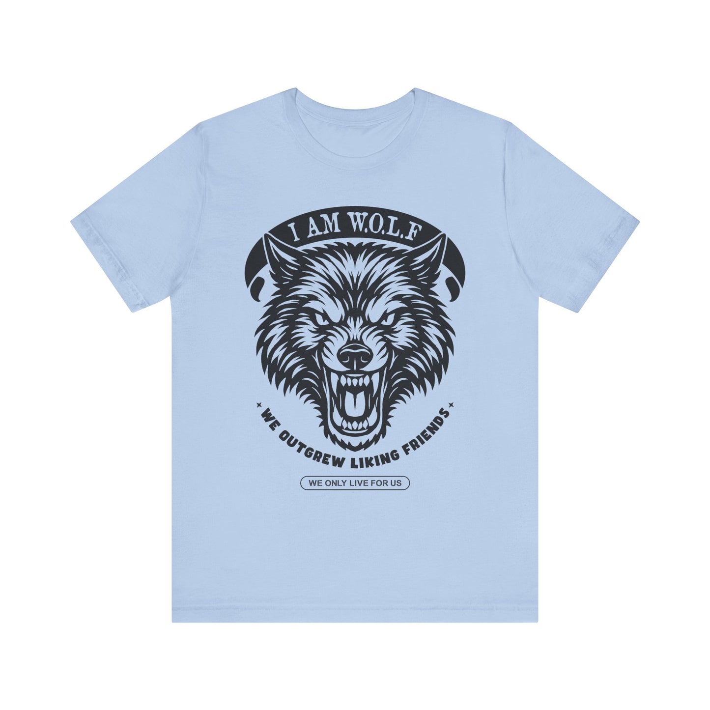 I AM W.O.L.F. (We Outgrew Liking Friends) Inspired Unisex Tee, Statement Graphic Tee, Unique T-Shirt