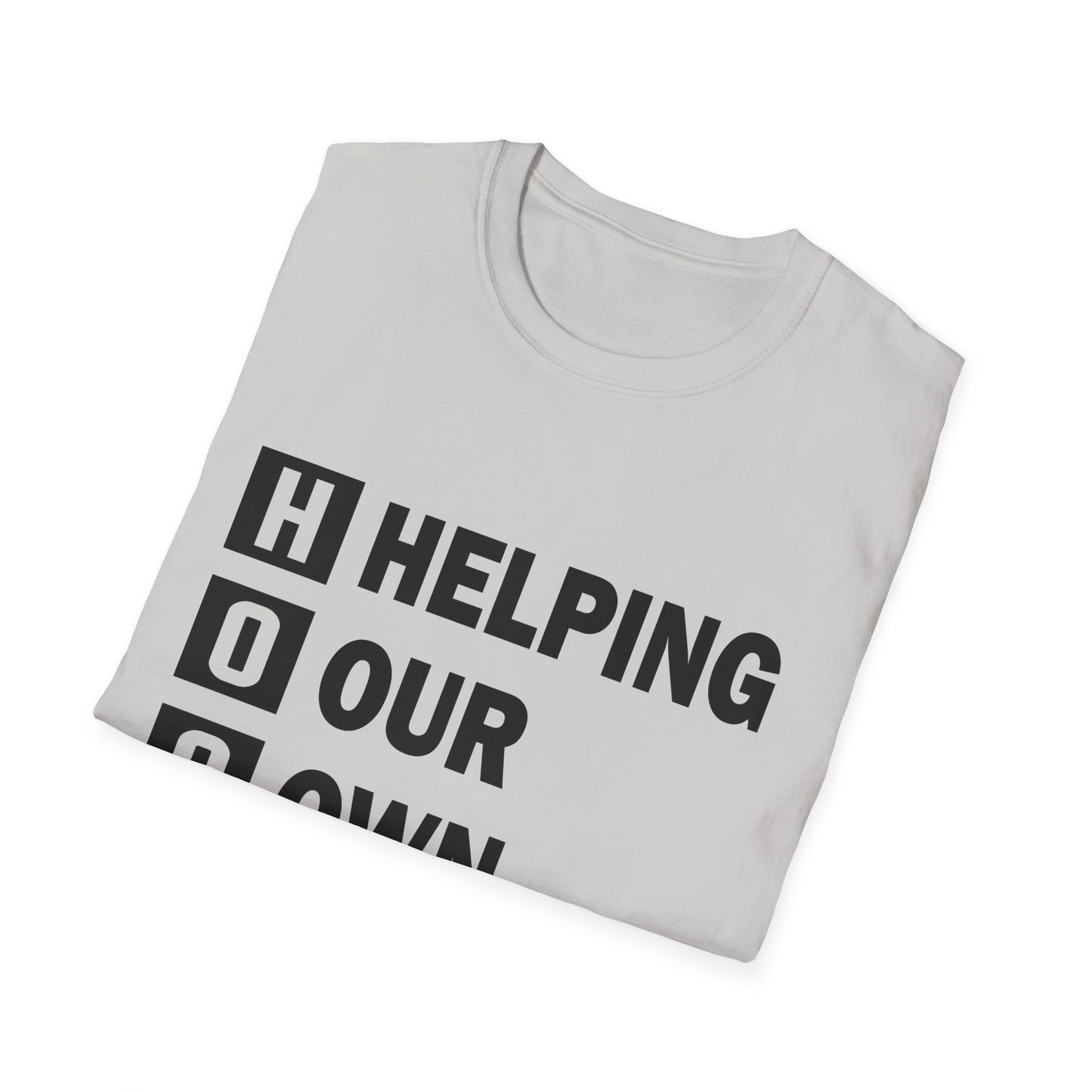 H.O.O.D. "Helping Our Own Develop" Motivational Unisex Softstyle T-Shirt