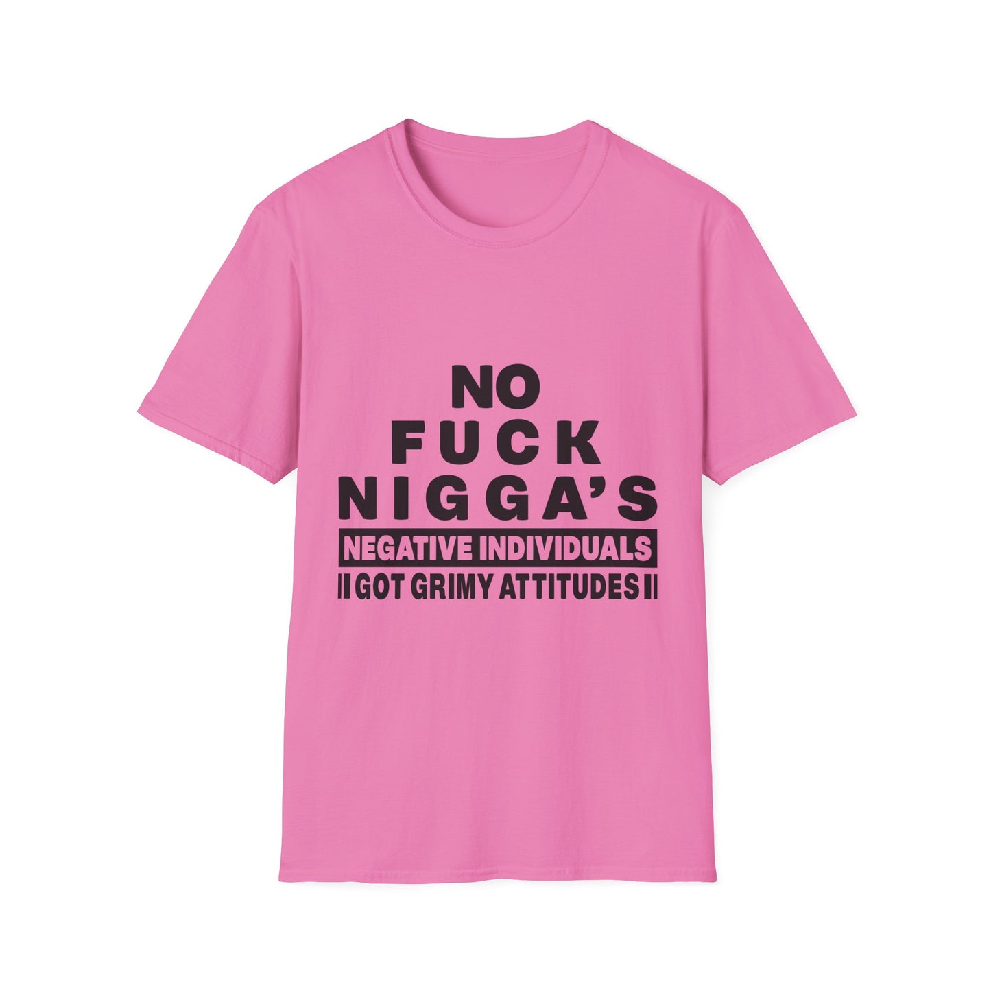 No F.U.C.K. N.I.G.G.A.S. - Bold Attitude Graphic Tee