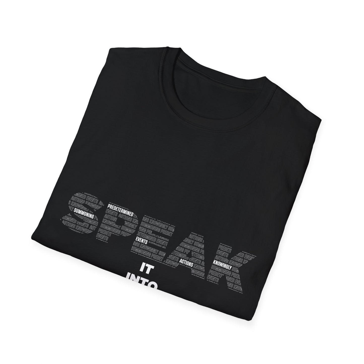 S.P.E.A.K. Into Existence Unisex Softstyle T-Shirt