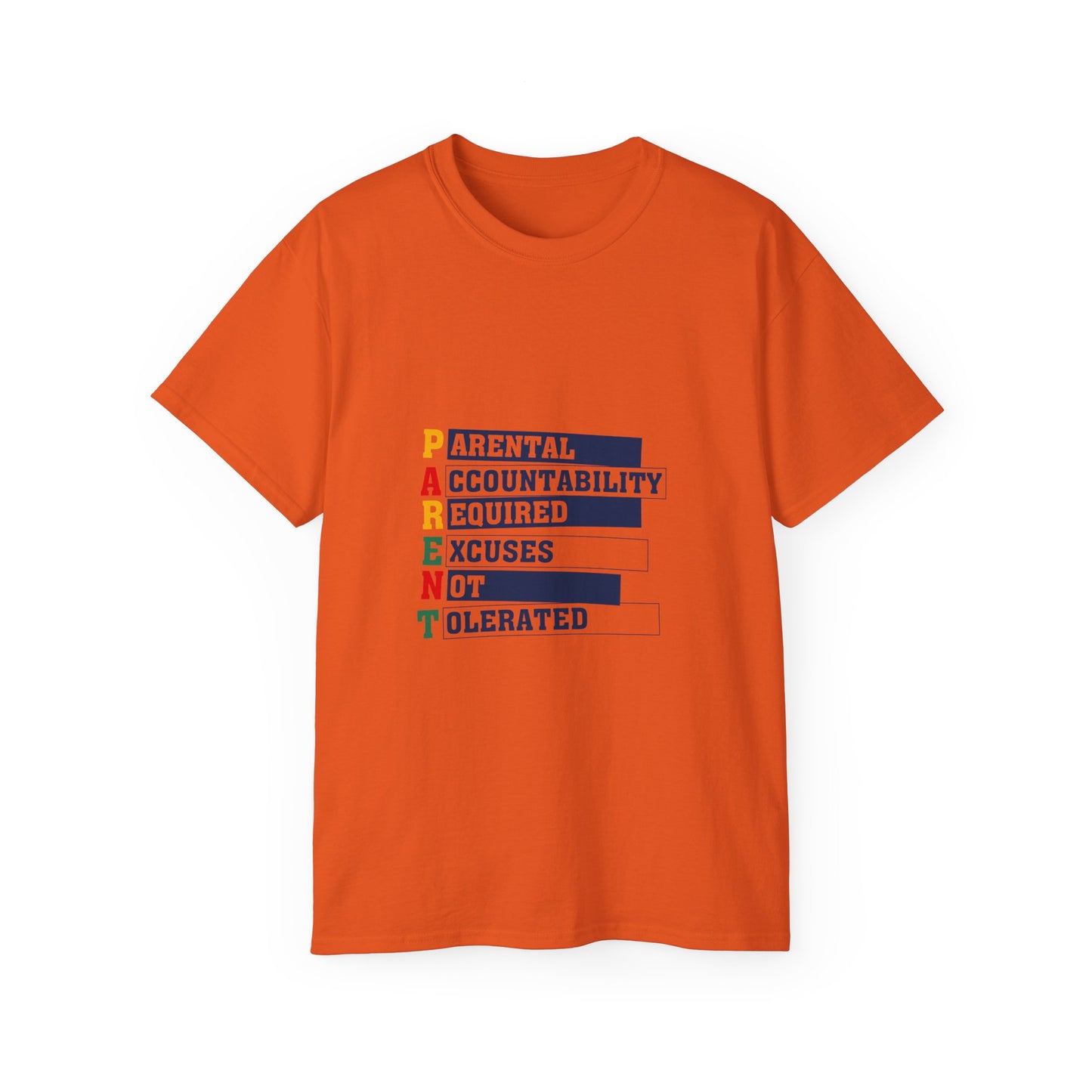 "PARENT- Parental Accountability Required Excuses Not Tolerated" Unisex Tee - Casual Cotton Shirt for Parents