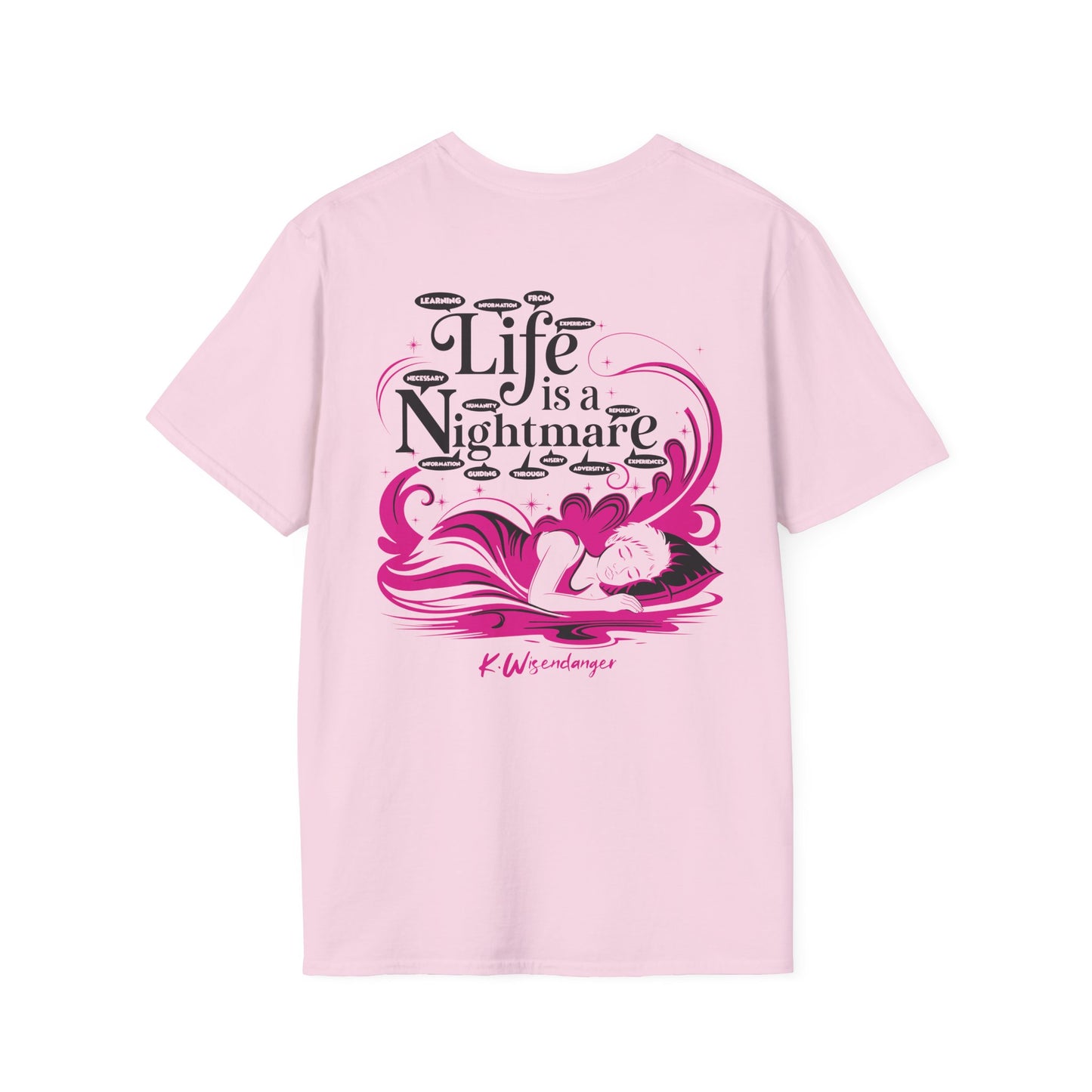 L.I.F.E is a D.R.E.A.M N.I.G.H.T.M.A.R.E. Unisex Softstyle T-Shirt - Whimsical Graphic Tee for Dreamers