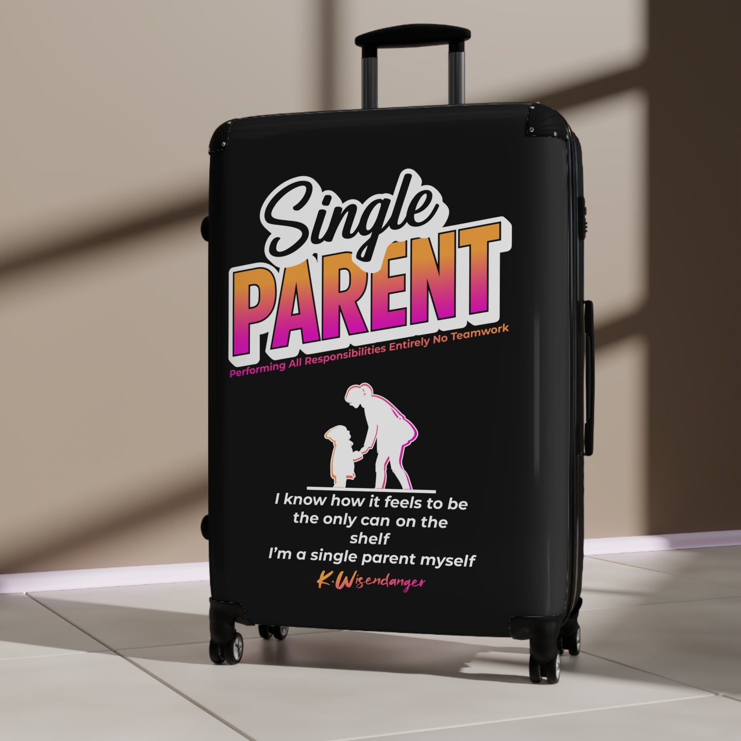 Single Parent Suitcase | Travel Bag for Single Parents | Carry-On Luggage | Gift for Moms/Dads | Fun Travel Accessory