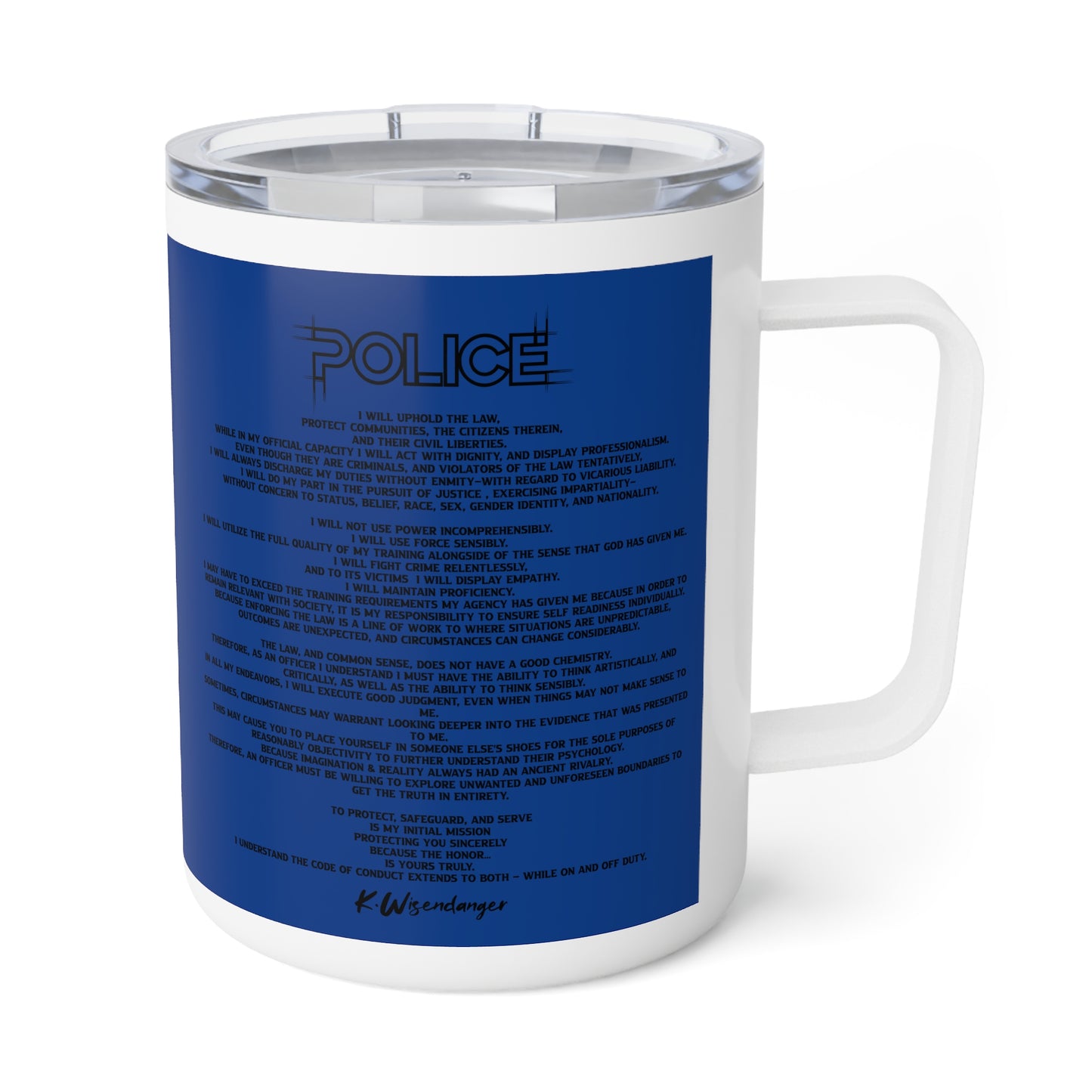 P.O.L.I.C.E. (Professional Officer of Law Improving Communities on Earth) Stylish Insulated Coffee Mug, 10oz - Perfect Gift for Coffee Lovers, Law Enforcement