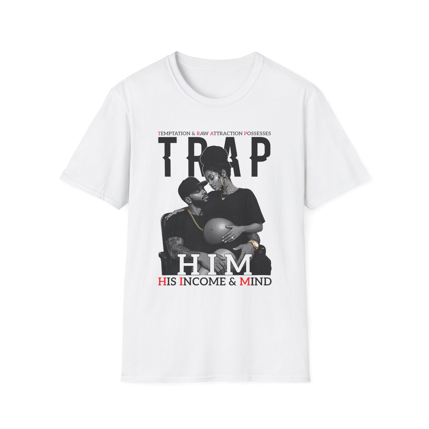 Trap Him Graphic T-Shirt — 'Trap: His Income & Mind' Urban Couple Streetwear