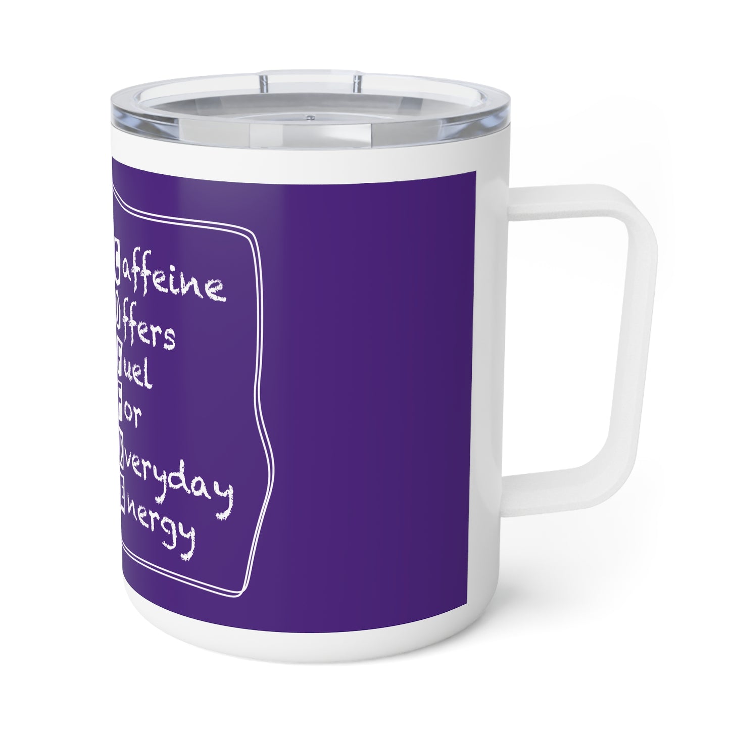 C.O.F.F.E.E. (Caffeine Offers Fuel For Everyday Energy) Caffeine Lover's Insulated Coffee Mug