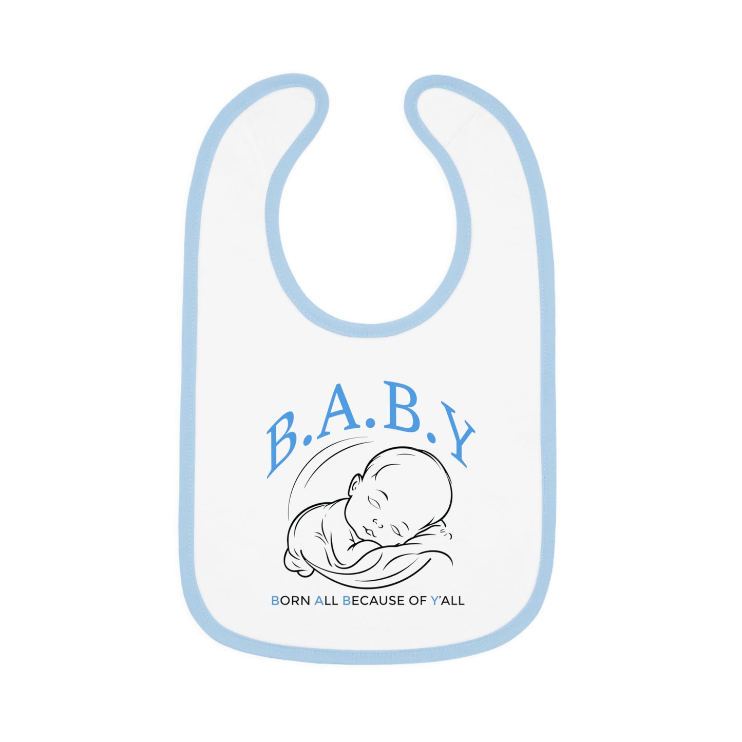 B.A.B.Y. (Born All Because of Ya'll)