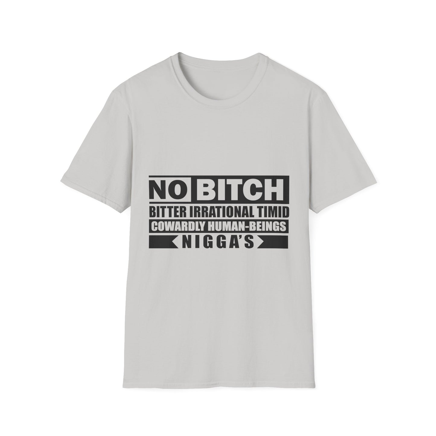No B.I.T.C.H. NIGGAS Unisex Softstyle T-Shirt - Bold Statement Tee for Confident Individuals