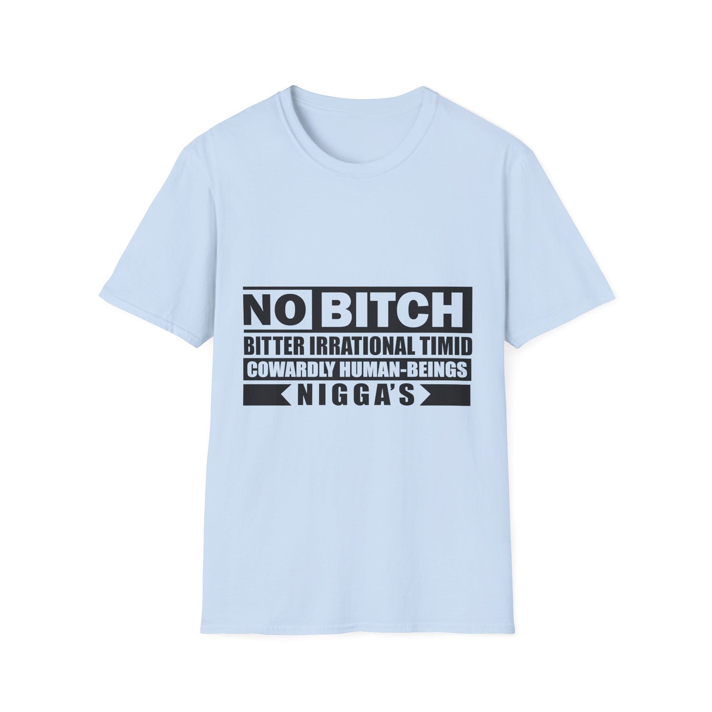 No B.I.T.C.H. NIGGAS Unisex Softstyle T-Shirt - Bold Statement Tee for Confident Individuals